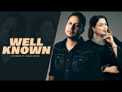 Well Known (Official Song) Hustinder Ft Gurlej Akhtar | Zinda | Desi Crew | Young & Real