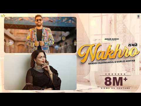 Nakhro | Hardev Mahinangal & Gurlez Akhtar | New Punjabi Song 2024 | Latest Punjabi Songs 2024