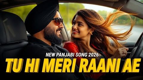 Trending Punjabi Love Song 💛🔥 | Tu Hi Meri Raani Ae | new Punjabi songs 2026#punjabisongs #punjabi