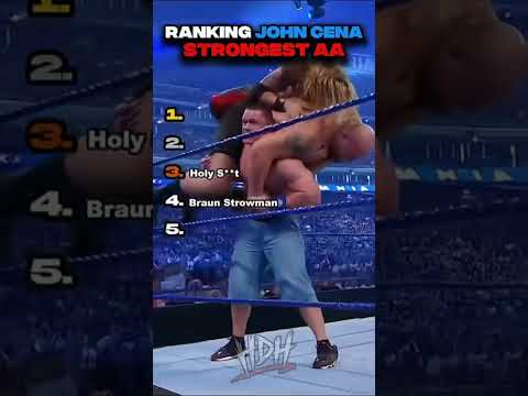 Ranking John Cena Strongest AA