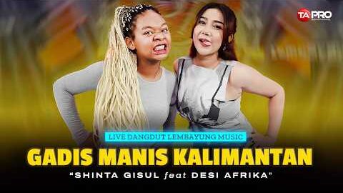 GADIS MANIS KALIMANTAN – Shinta Gisul Feat Desi Afrika | NEW DANGDUT KOPLO VERSION