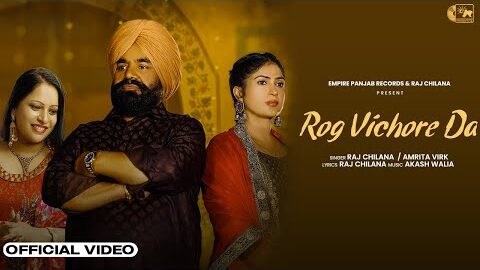 Rog Vichore Da (Official Music Video)Raj Chilana| Amrita Virk| New Punjabi sad song 2026