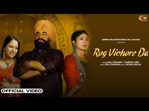 Rog Vichore Da (Official Music Video)Raj Chilana| Amrita Virk| New Punjabi sad song 2026