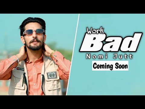BAD WORK (OFFICIAL MUSIC VIDEO) NOMI JUTT NEW PUNJABI SONG 2026