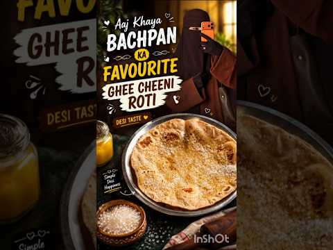 Bachpan Ka Favourite Ghee Cheeni Roti 🥹❤️ | #desi #villagelife #minivlog #viral #shorts #subscribe