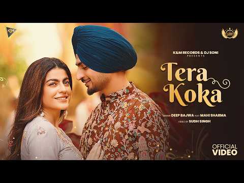 New Punjabi Songs 2026 | Tera Koka (Official Video) Deep Bajwa | Guri Nimana | Mahi Sharma