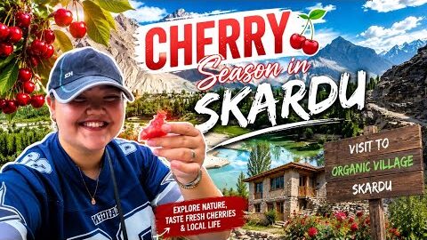 In Time For Cherry Season 🍒 | Second Skardu Tour 😍| Desi Korean