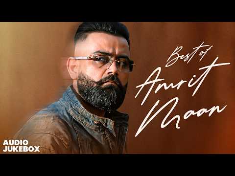 Best of Amrit Maan (Audio Jukebox) Latest Punjabi Songs 2026 | New Punjabi Songs 2026