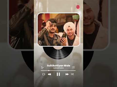Suit Buttiyan Wale | Sukhreet Buttar | New Punjabi Songs 2026 | Punjabi songs