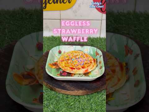 Eggless Strawberry Waffle #shorts #waffle #recipe