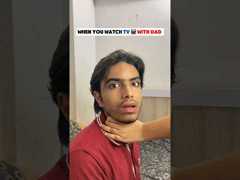 When you watch TV 📺 with dad #relatable #desi #shorts