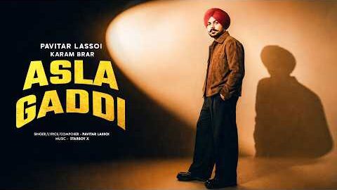 Asla Gaddi – Pavitar Lassoi | Karam Brar | Latest New Punjabi Songs 2026