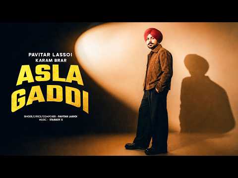 Asla Gaddi – Pavitar Lassoi | Karam Brar | Latest New Punjabi Songs 2026