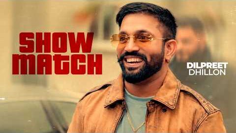 Show Match | Dilpreet Dhillon | Desi Crew | Latest Punjabi Songs 2026 | Speed Records