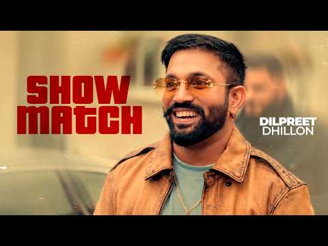Show Match | Dilpreet Dhillon | Desi Crew | Latest Punjabi Songs 2026 | Speed Records