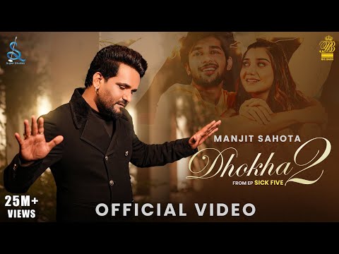 DHOKHA 2 (Official Video) Manjit Sahota | Bablu Sodhi | Ary B | New Punjabi Song 2023| Super Studios