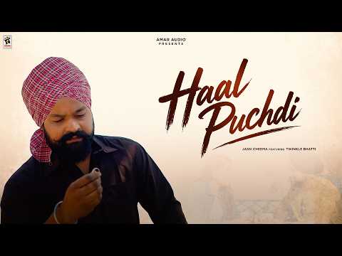 Haal Puchdi (Official Video) Jassi Cheema | New Punjabi Songs 2026 | Latest Punjabi Songs 2026
