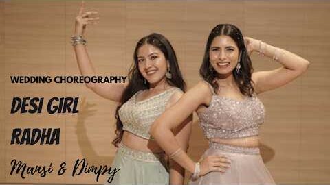 Sangeet Dance | Desi Girl | Radha | Easy Wedding Choreography | Mansi & Dimpy