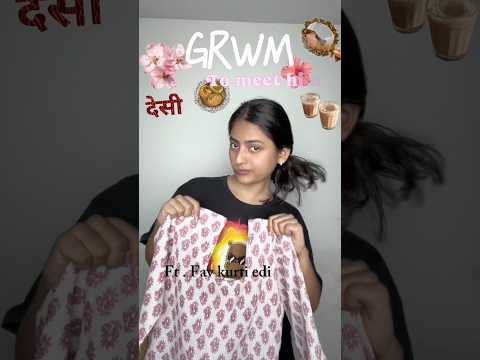 Desi grwm  to meet him 💕✨ #makeup #tutorial #viral #viralreel #shorts #trending #desi #shortkurti