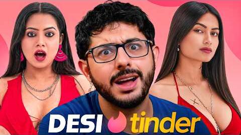 DESI TINDER GONE WRONG 💔 | CARRYMINATI