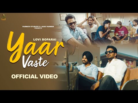 Yaar Vaste(Official Video) | Lovi Boparai |Lipci | New Punjabi Songs 2026| Farmer Studios