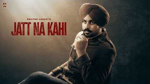 Jatt Na Kahi ( Official Song )Pavitar Lassoi | Desi Trap Music | New Punjabi Song