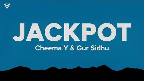 Jackpot – Cheema Y (Lyrics) | Bada Rakhdi Khayal Ik Kaur Mera | Yaar Koi Vi Ni Billo Darpok Mera