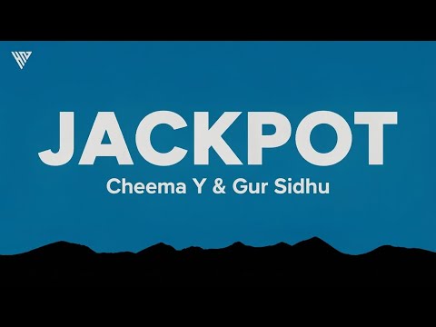Jackpot – Cheema Y (Lyrics) | Bada Rakhdi Khayal Ik Kaur Mera | Yaar Koi Vi Ni Billo Darpok Mera