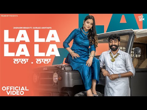 New Punjabi Song 2023 | La La La La – Jaskarn Brar ft Gurlej Akhtar | Latest Punjabi songs 2023