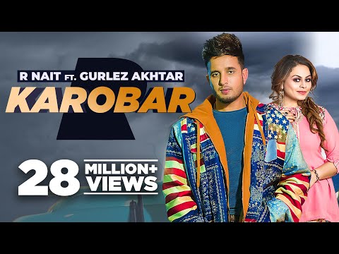 Karobar : R Nait Ft Gurlez Akhtar (HD Video) New Punjabi Songs 2022 | Latest Punjabi Songs 2022