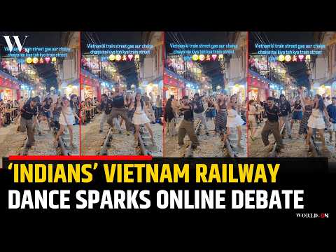 Indians Dancing on Vietnam Railway Sparks Debate