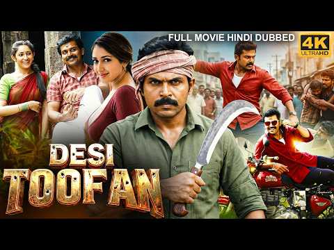 Karthi’s DESI TOOFAN – Full South Movie Hindi Dubbed | Sayyeshaa, Sathyaraj | Action Romantic Movie