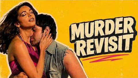 MURDER : The Revisit (Hawas ka nasha)
