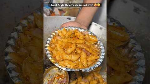 Street Style desi Pasta in Just 70/-🥵😋 #food #foodforfoodies #foodvlog #foodlovers #desipasta