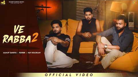 Ve Rabba 2 (Official Video) Manjit Sahota | Runbir | Nav Dolorain | SKY | New Punjabi Songs 2026