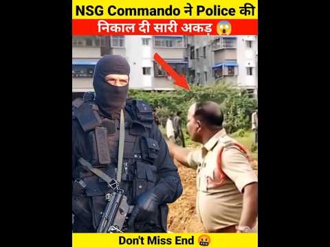 NSG Commando ने Police की निकाल दी सारी अकड़ 😱 | Don’t Miss End 🤬 | #police #army #shorts
