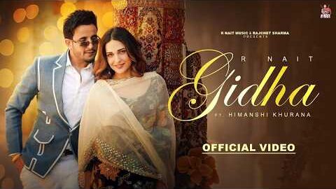 Gidha – R Nait | Himanshi Khurana | New Punjabi Bhangra Songs 2026 | Meera & R Nait New Song