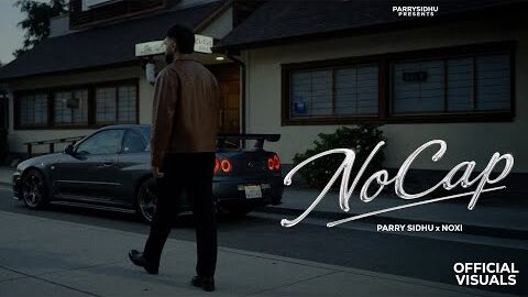 No Cap ( Visual Video ) Parry Sidhu | Noxi | New Punjabi Song 2026