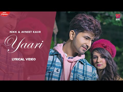 Yaari (Lyrical Video) : @NikkWorldWide Ft Avneet Kaur |Punjabi Songs | Punjabi Songs 2021