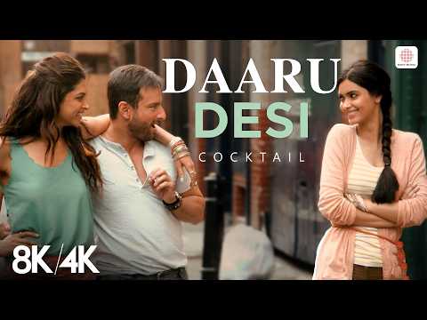 Daaru Desi – 8K/4K Music Video | Cocktail | Saif Ali Khan | Deepika | Pritam | Diana Penty