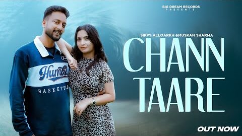 Chann Taare ( Official Video) Sippy Alloarkh /Liven / New Punjabi song 2026
