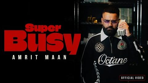 SUPER BUSY : OFFICIAL VIDEO | AMRIT MAAN | DESI CREW | LATEST PUNJABI SONGS 2026