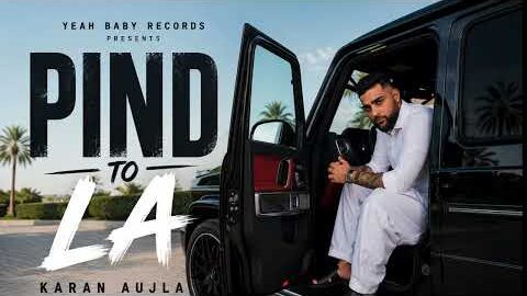 Pind to La – Karan Aujla | C walk Karan Aujla | Latest Punjabi Songs 2026