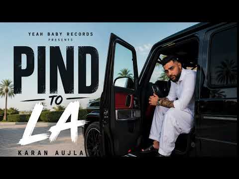 Pind to La – Karan Aujla | C walk Karan Aujla | Latest Punjabi Songs 2026