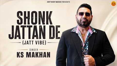 Shonk Jattan De (Jatt Vibe) | KS Makhan | New Punjabi Songs 2026 | Hot Shot Music