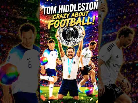 TOM HIDDLESTON CRAZY ABOUT FOOTBALL‼️⚽️🕺🫶🏻#tom #loki #football #shorts #usa #uk #fyp #foryou #us