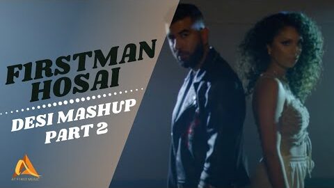 F1rstman – Desi Mashup PART 2 FT Hosai ( Prod.by Harun B )