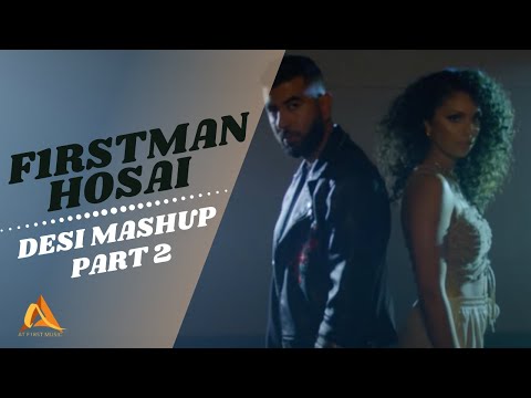 F1rstman – Desi Mashup PART 2 FT Hosai ( Prod.by Harun B )