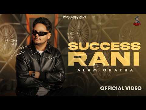 SUCCESS RANI – ALAM CHATHA | GILL RAUNTA | AKASH JANDU | HITESH ARORA | NEW PUNJABI SONG 2026