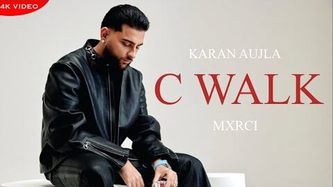 C WALK – KARAN AUJLA (OFFICIAL VIDEO) MXRCI | PUNJABI NEW SONG 2026